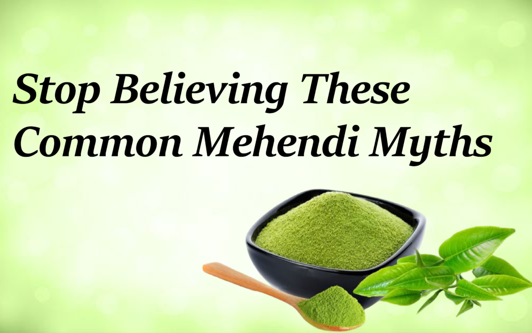 Common Mehendi Myths You Should Stop Believing