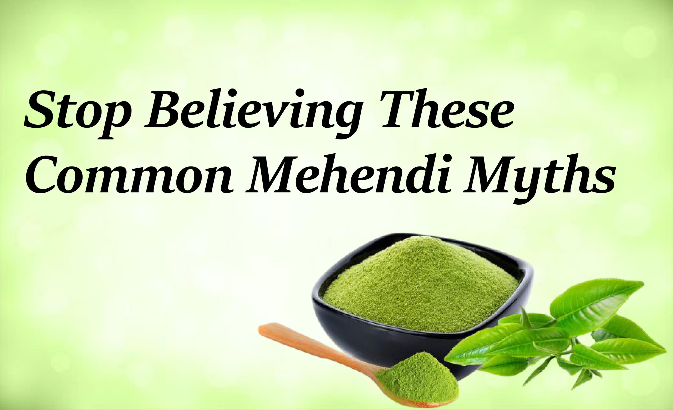 Common Mehendi Myths You Should Stop Believing