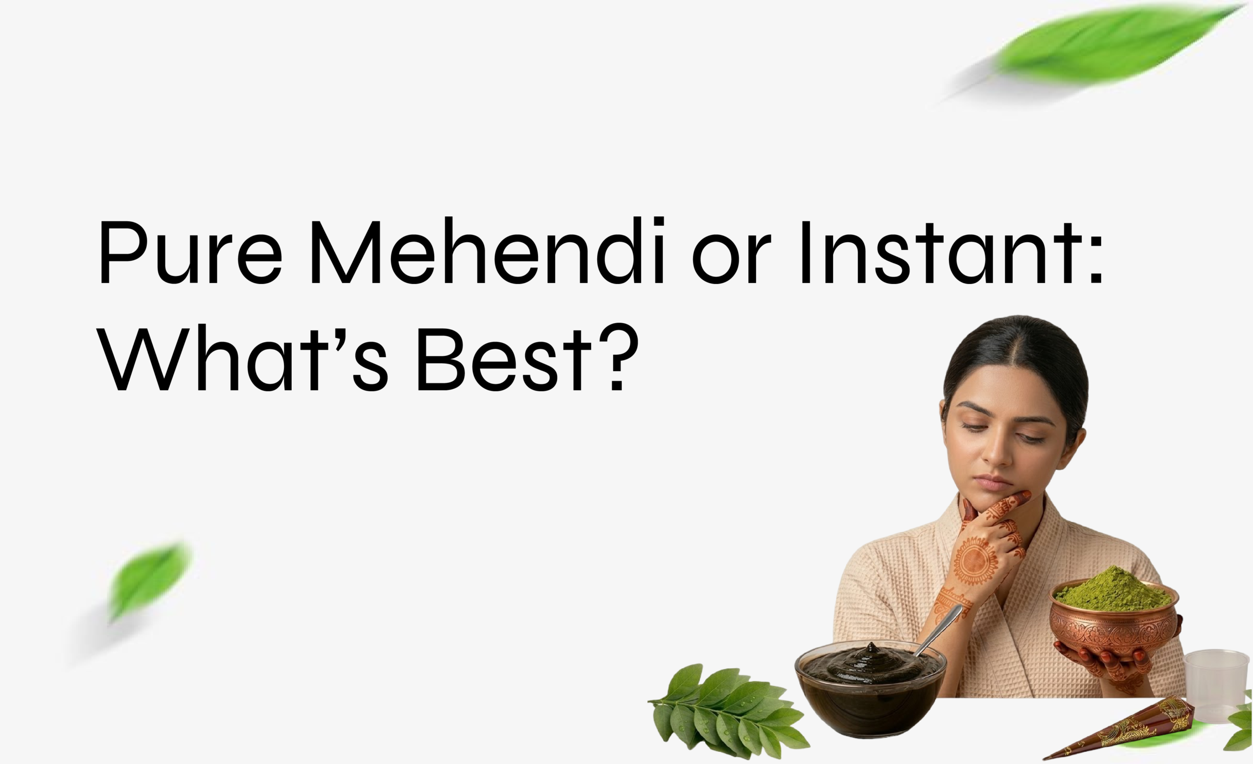 Natural Mehendi vs Instant Mehendi: Which Is Better?